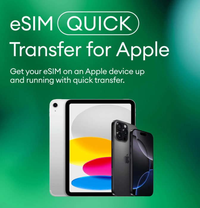 eSIM Quick Transfer for Apple - Get your eSIM on an Apple device up and running with quick transfer