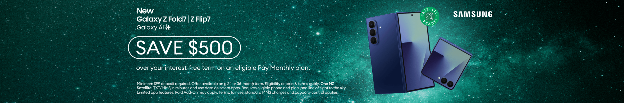 Save $500 on IFP with Galaxy Z Fold7 and Galaxy Z Flip7 on eligible Pay Monthly plan. One NZ.