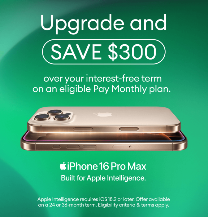 iPhone 16 Pro Max. Upgrade and SAVE $300.