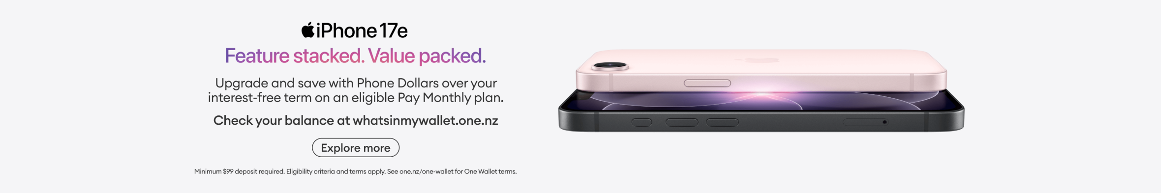 iPhone 17e. Feature stacked. Value packer. Explore more.