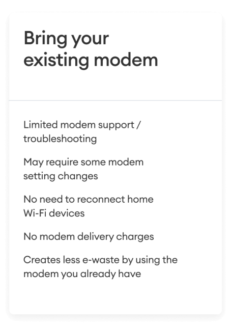 When you bring your own modem, there is limited support.