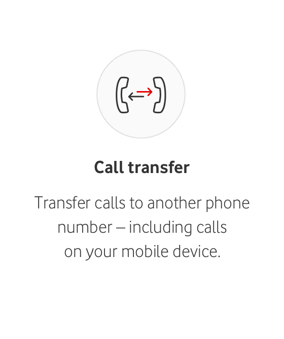 Call transfer - Transfer calls to another phone number — including calls on your mobile device.