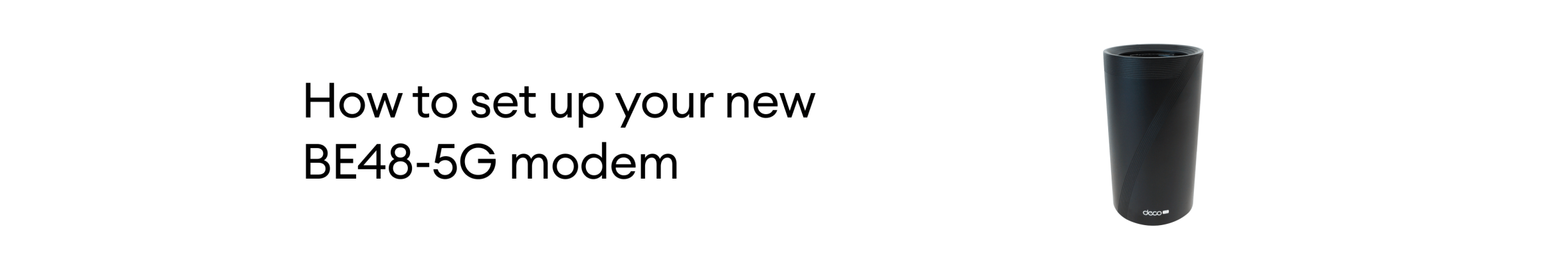 How to set up your new BE-48 5G modem