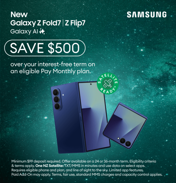 Save $500 on IFP with Galaxy Z Fold7 and Galaxy Z Flip7 on eligible Pay Monthly plan. One NZ.