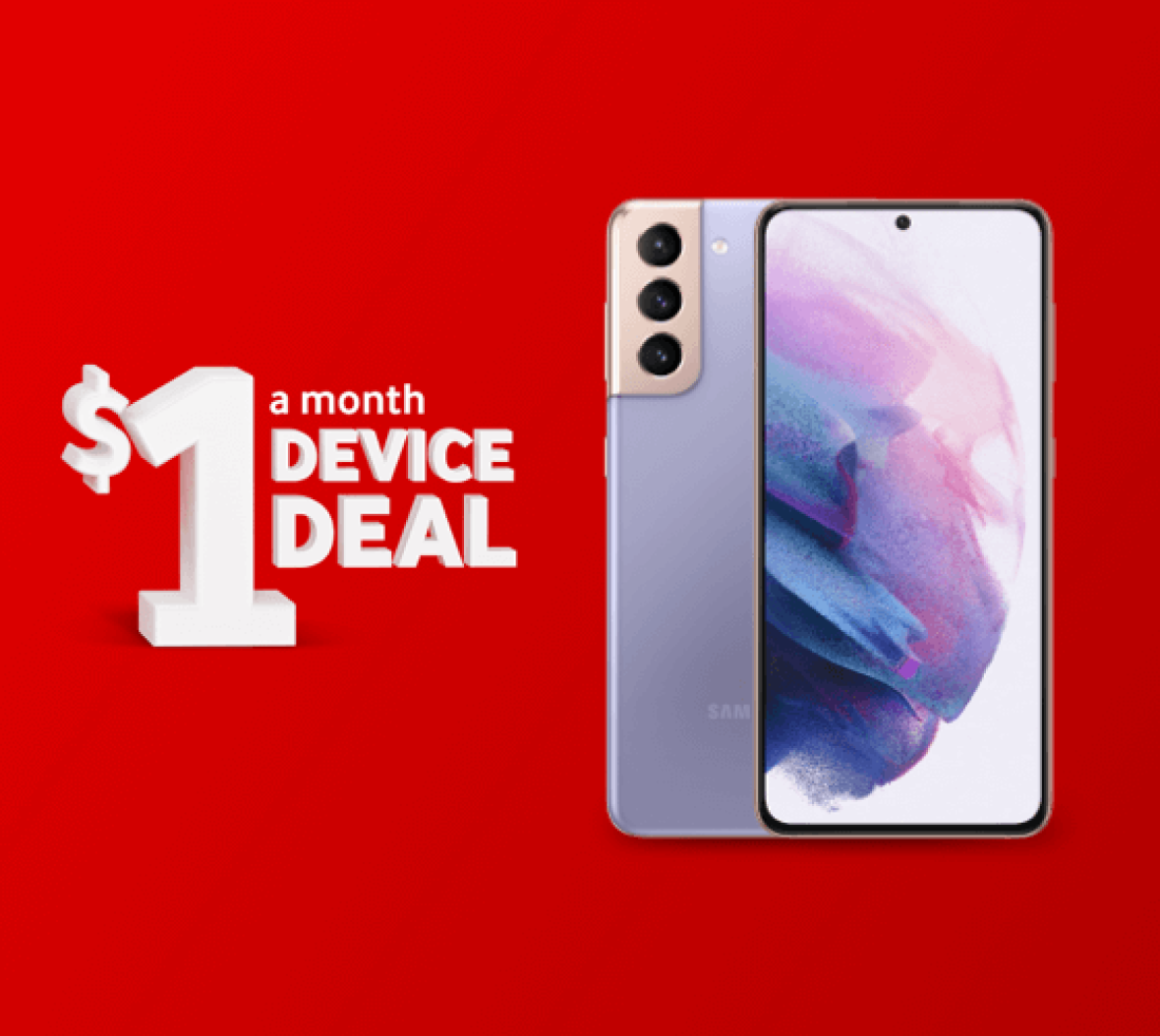 Get the Samsung Galaxy S21 Interest free for only $1 a month for 36 months with a $99 deposit on a $69.56+ Endless Pay Monthly Plan
