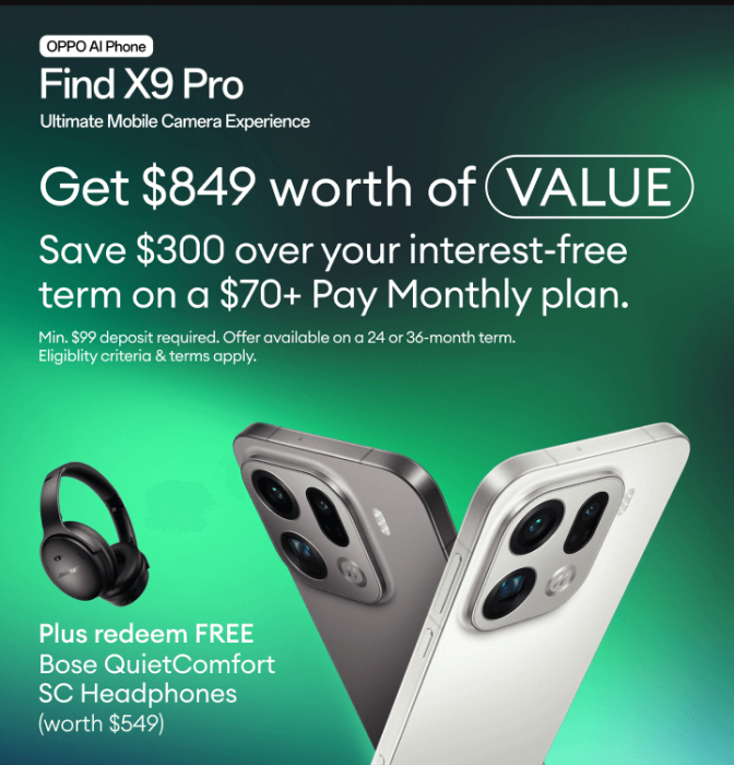OPPO Find X9 Pro - Save $300 over your interest-free term on an eligible Pay Monthly plan plus redeem a FREE Bose QuiteComfort SC Headphones (worth $549).