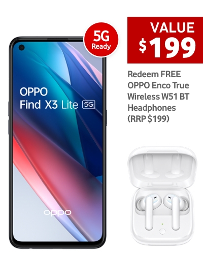 VALUE $199
Redeem FREE OPPO Enco True Wireless W25 BT Headphones (RRP $199)