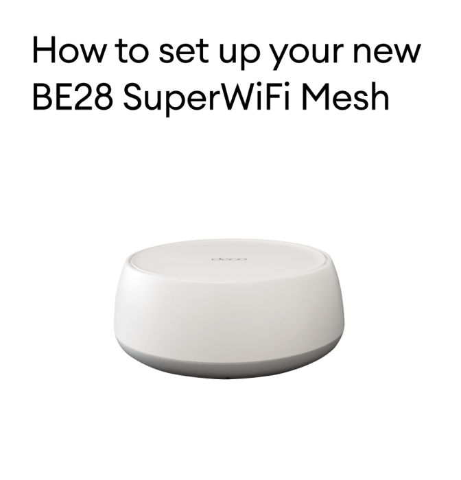 How to set up your new BE28 SuperWiFi Mesh