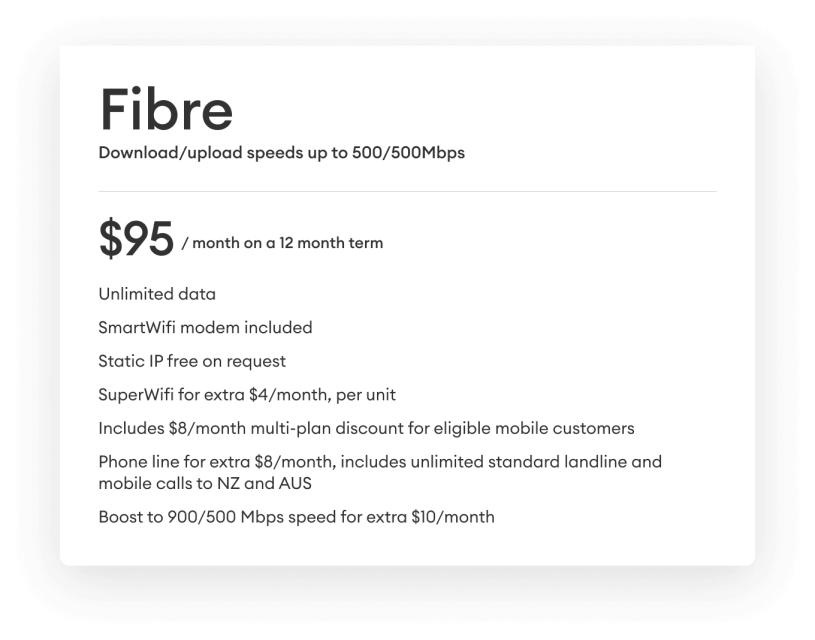 Fibre. Download/upload speeds upto 500/500mbpsl. $95 per month on a 12 month term