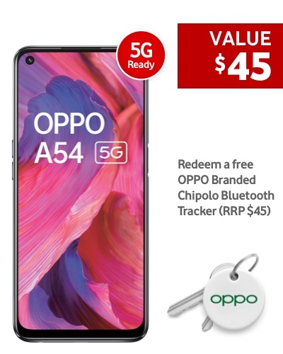 OPPO A54 5G
Value $45
Redeem a free OPPO Branded Chipolo Bluetooth Tracker (RRP $45)