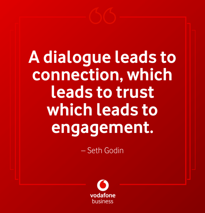 Image of a quote: "A dialogue leads to connection, which leads to trust which leads to engagement ." Seth Godin