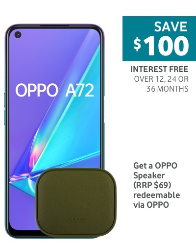 OPPO A72 Save $100 on Interest Free Over 12,24 OR 36 Months. Get a free OPPO Speaker (RRP $69) redeemable via OPPO