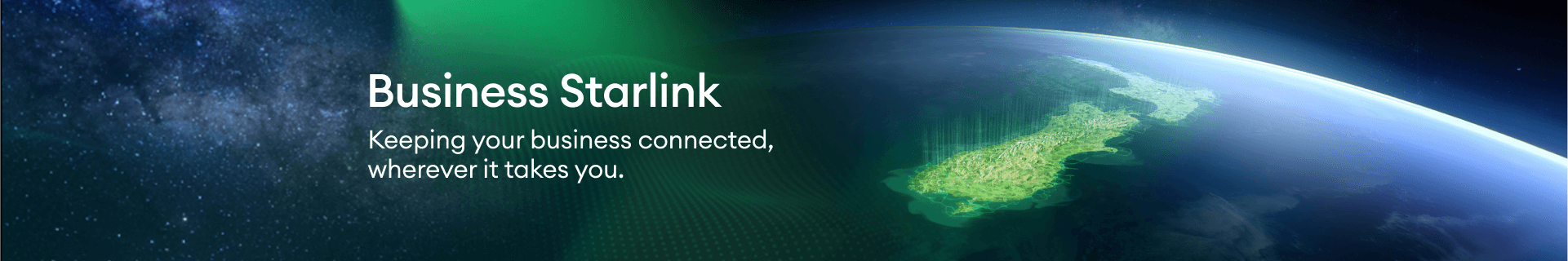 Business Starlink. Keeping your business connected, wherever it takes you.