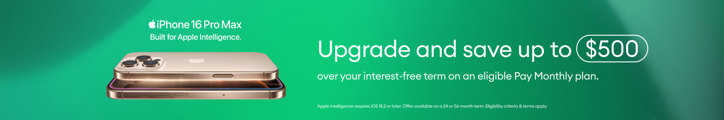 Save up to $500 on iPhone 16 Pro Max on Interest-Free.